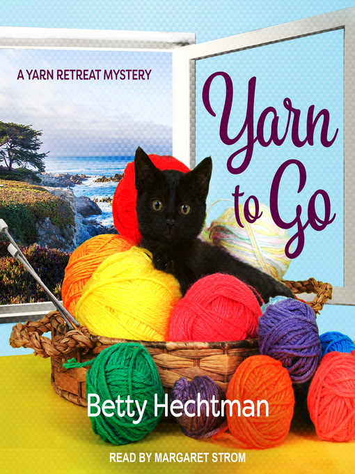 Title details for Yarn to Go by Betty Hechtman - Available